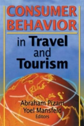 Книга Consumer Behavior in Travel and Tourism Yoel Mansfeld