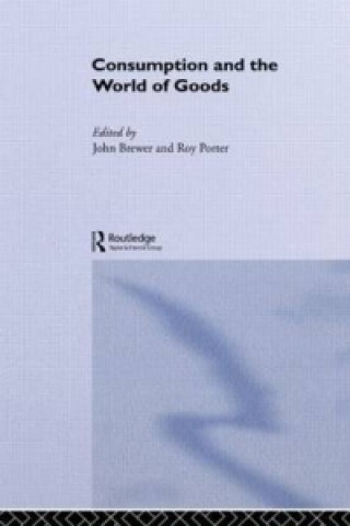 Buch Consumption and the World of Goods John Brewer