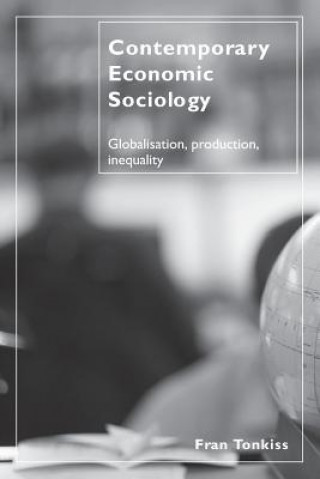 Buch Contemporary Economic Sociology Fran Tonkiss