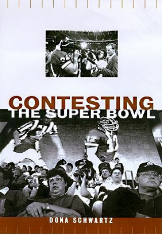 Könyv Contesting the Super Bowl Dona Schwartz