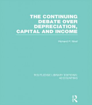 Carte Continuing Debate Over Depreciation, Capital and Income (RLE Accounting) 