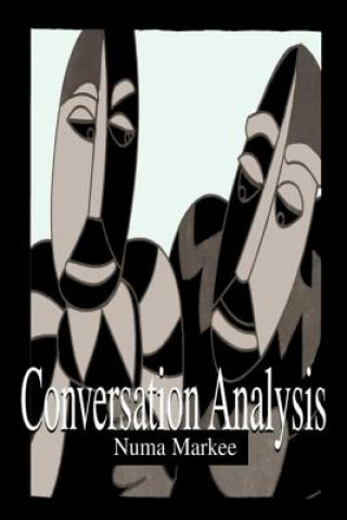 Knjiga Conversation Analysis Numa P. P. Markee