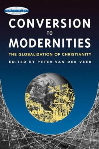 Könyv Conversion to Modernities Peter van der Veer