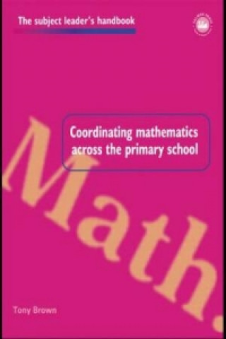 Buch Coordinating Mathematics Across the Primary School Tony Brown