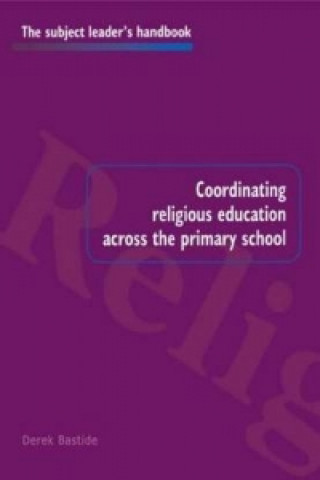 Buch Coordinating Religious Education Across the Primary School Derek Bastide