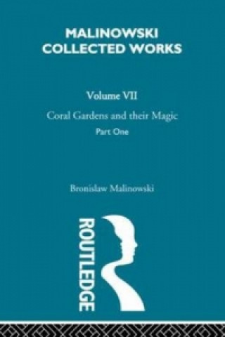 Carte Coral Gardens and Their Magic Bronislaw Malinowski