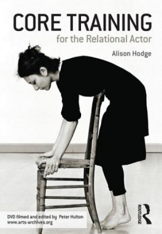 Digitalno Core Training For The Relational Actor Alison Hodge