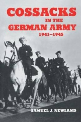 Carte Cossacks in the German Army 1941-1945 Samuel J. Newland