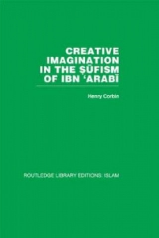 Carte Creative Imagination in the Sufism of Ibn 'Arabi Henry Corbin