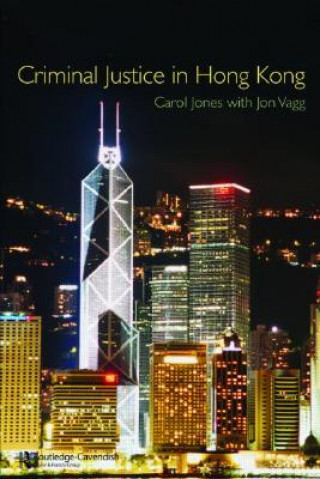 Carte Criminal Justice in Hong Kong Jon Vagg