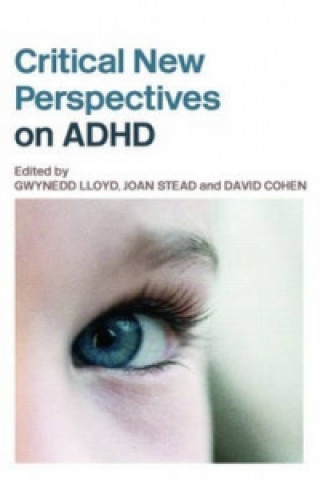 Kniha Critical New Perspectives on ADHD Gwynedd Lloyd