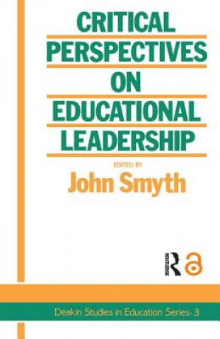 Carte Critical Perspectives On Educational Leadership John Smyth