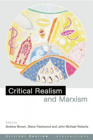 Boek Critical Realism and Marxism Andrew Jr. Brown