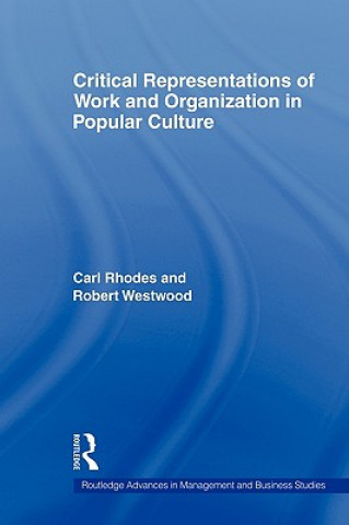 Книга Critical Representations of Work and Organization in Popular Culture Robert Westwood