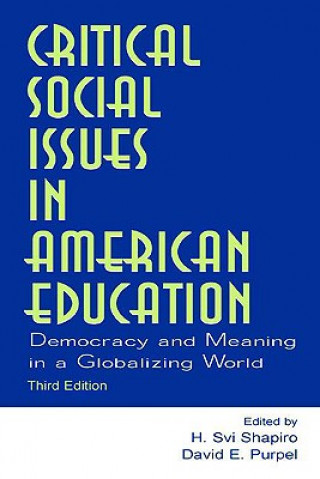 Kniha Critical Social Issues in American Education H. Svi Shapiro