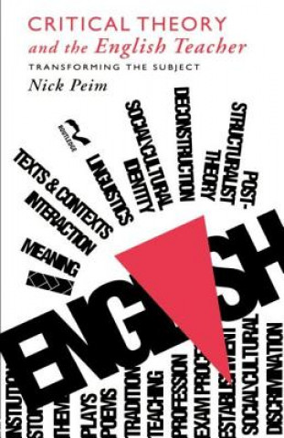 Book Critical Theory and The English Teacher Nick Peim