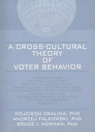 Książka Cross-Cultural Theory of Voter Behavior Bruce I. Newman