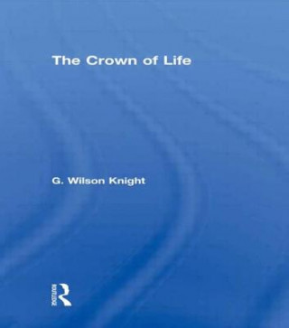 Kniha Crown Of Life - Wilson Knight G. Wilson Knight