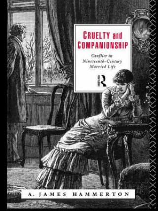 Carte Cruelty and Companionship A.James Hammerton