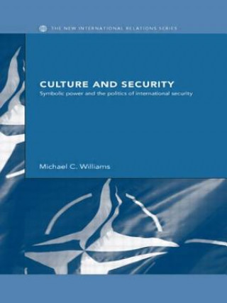 Kniha Culture and Security Michael C. Williams
