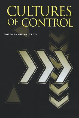 Livre Cultures of Control Miriam R. Levin