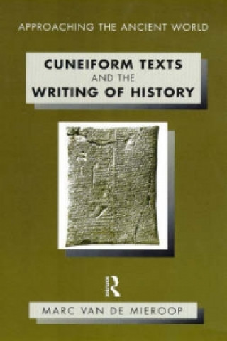 Book Cuneiform Texts and the Writing of History Marc Van De Mieroop
