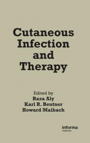 Knjiga Cutaneous Infection and Therapy Raza Aly