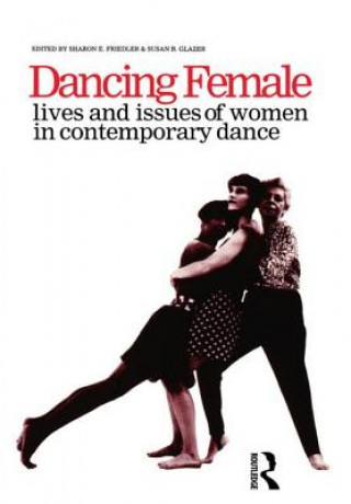 Kniha Dancing Female Sharon E. Friedler