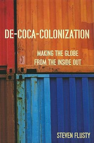 Book De-Coca-Colonization Steven Flusty