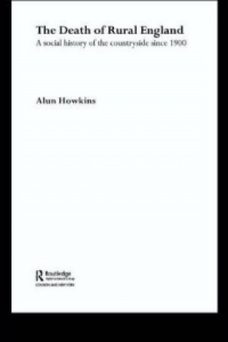 Książka Death of Rural England Alun Howkins