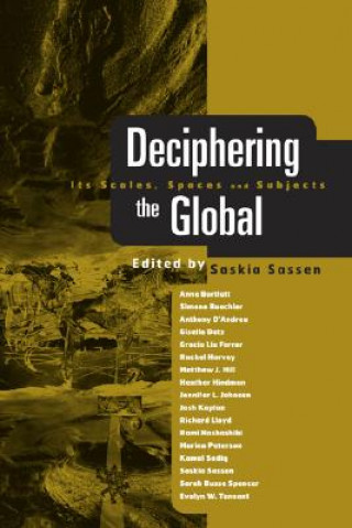 Книга Deciphering the Global Saskia Sassen