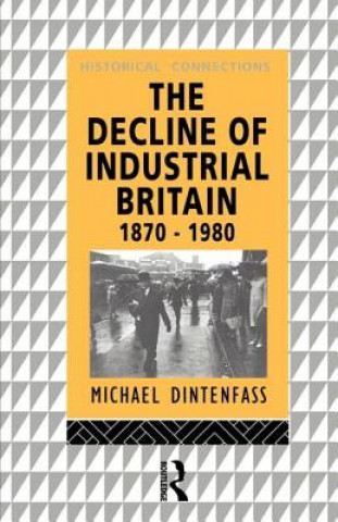 Carte Decline of Industrial Britain Michael Dintenfass