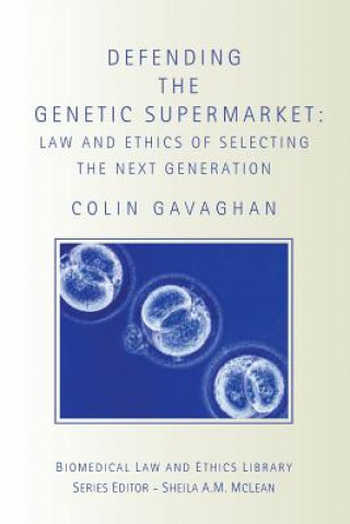 Carte Defending the Genetic Supermarket Colin Gavaghan
