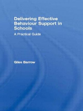 Książka Delivering Effective Behaviour Support in Schools Giles Barrow