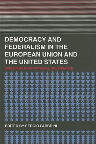 Buch Democracy and Federalism in the European Union and the United States Sergio Fabbrini