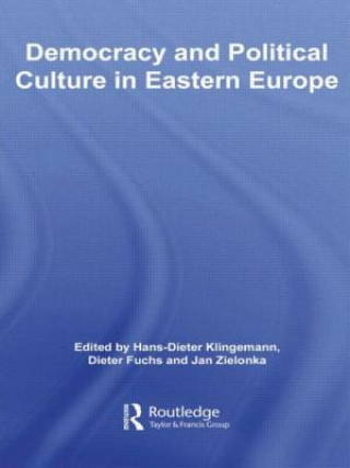 Kniha Democracy and Political Culture in Eastern Europe Hans-Dieter Klingemann