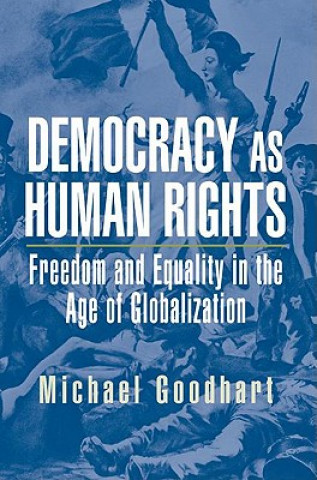 Kniha Democracy as Human Rights Michael Goodhart