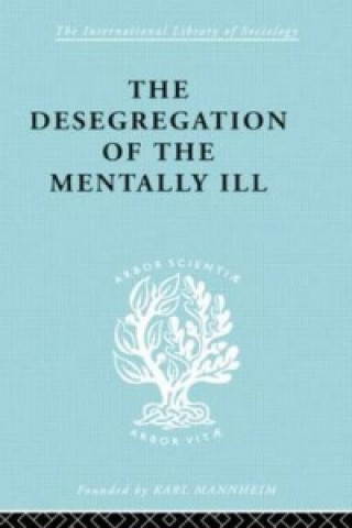 Knjiga Desegregation of the Mentally Ill Marian W. Hamilton