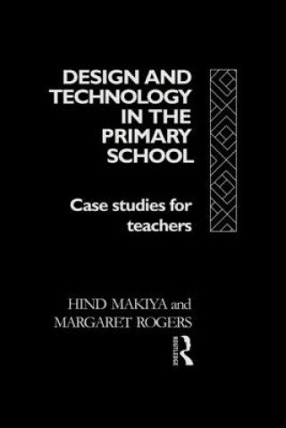 Livre Design and Technology in the Primary School Hind (Lewisham Local Education Authority) Makiya