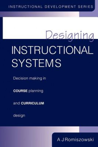 Книга Designing Instructional Systems A. J. Romiszowski