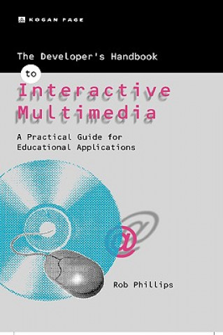 Kniha Developer's Handbook of Interactive Multimedia Robin Phillips