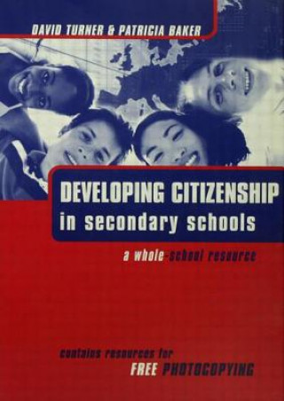 Książka DEVELOPING CITIZENSHIP IN SCHOOLS: A WHOLE SCHOOL Patricia Baker