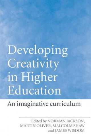 Knjiga Developing Creativity in Higher Education Norman Jackson