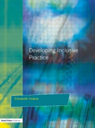 Kniha Developing Inclusive Practice Elizabeth Cowne