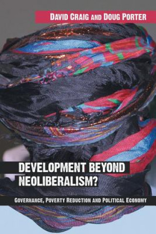 Kniha Development Beyond Neoliberalism? Douglas Porter