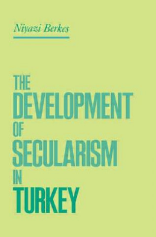 Carte Development of Secularism in Turkey Niyazi Berkes