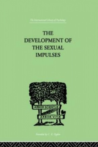 Könyv Development Of The Sexual Impulses R. E. Money-Kyrle
