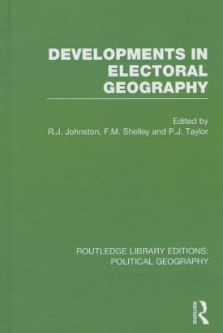 Книга Developments in Electoral Geography Ron Johnston