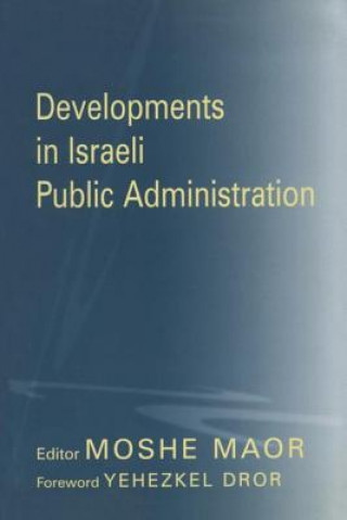 Книга Developments in Israeli Public Administration Moshe Maor