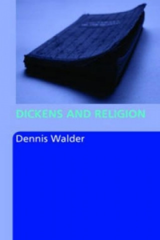 Knjiga Dickens and Religion Dennis Walder